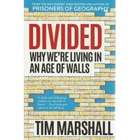 Divided. Why We're Living In An Age Of Walls