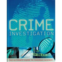 Crime Investigation. The Ultimate Guide To Forensic Science