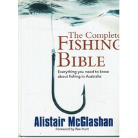 The Complete Fishing Bible. Everything You Need To Know About Fishing In Australia