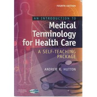 An Introduction To Medical Terminology For Health Care. A Self-Teaching Package