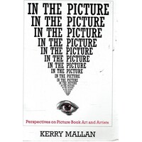 In The Picture. Perspectives On Picture Book Art And Artists