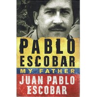 Pablo Escobar. My Father