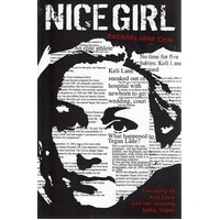Nice Girl. The Story Of Keli Lane And Her Missing Baby Tegan