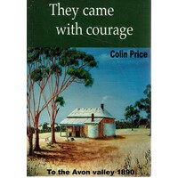They Came with Courage to the Avon Valley 1890