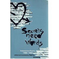 Secrets Need Words. Indonesian Poetry, 1966-1998