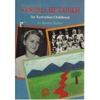 Your Hills Are Too High. An Australian Childhood