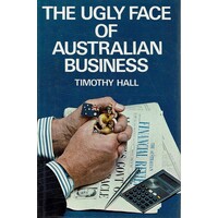 The Ugly Face Of Australian Business