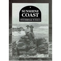 Sunshine Coast. Our Heritage In Focus