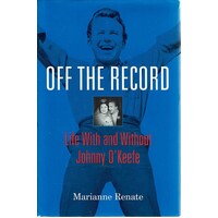 Off The Record. Life With And Without Johnny O'Keefe. Life With And Without Johnny O'Keefe