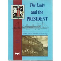 The Lady And The President. The Life And Loss Of The S.S. President Coolidge
