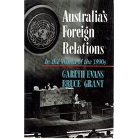 Australia's Foreign Relations. In The World Of The 1990s