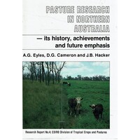 Pasture Research In Northern Australia. Its History, Achievements And Future Emphasis