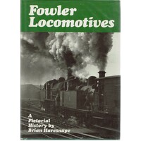 Fowler Locomotives. A Pictorial History 