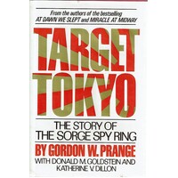Target Tokyo. The Story Of The Sorge Spy Ring.