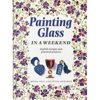 Painting Glass In A Weekend