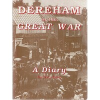 Dereham In The Great War. A Diary