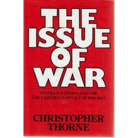 The Issue Of War. States, Societies, And The Far Eastern Conflict Of 1941-1945