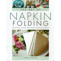 The Art Of Napkin Folding