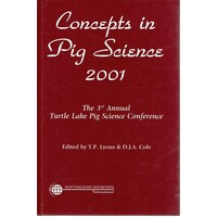 Concepts in Pig Science 2001. The 3rd Annual Turtle Lake Pig Science Conference