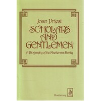 Scholars And Gentlemen. The Biography Of The Mackerras Family