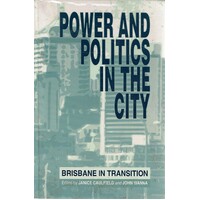 Power And Politics In The City. Brisbane In Transition