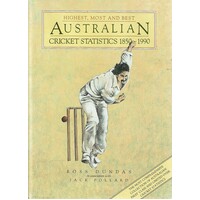 Highest, Most And Best Australian Cricket Statistics 1850-1990
