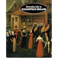 Everyday Life In Elizabethan England