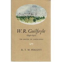 W.R. Guilfoyle 1840-1912. The Master Of Landscaping
