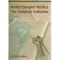 Moreton Bay People. The Complete Collection