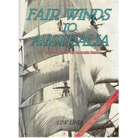 Fair Winds To Australia. 200 Years Of Sail On The Australia Station