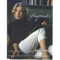 Marilyn Monroe. Fragments. Poems, Intimate Notes, Letters