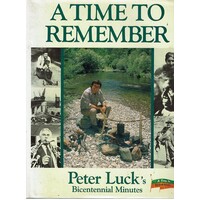 A Time To Remember. Peter Luck's Bicentennial Minutes.