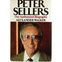 Peter Sellers. The Authorized Biography