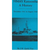 HMAS Katoomba. A History. December 1941 To August 1948