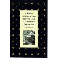 A Short Introduction To The Old Testament Prophets