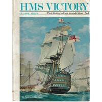 HMS Victory. Classic Ships No.1. Their History And How To Model Them