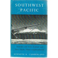 Southwest Pacific. A Geography Of Australia, New Zealand And Their Pacific Island Neighbourhoods