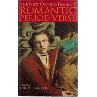 The New Oxford Book Of Romantic Period Verse