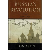 Russia's Revolution. Essays 1989-2006