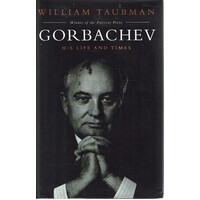 Gorbachev. His Life And Times