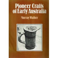 Pioneer Crafts Of Early Australia