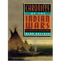 Chronicle Of The Indian Wars From Colonial Times To Wounded Knee