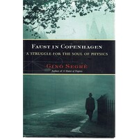 Faust In Copenhagen. A Struggle For The Soul Of Physics