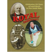 Royal Anniversary. Celebrating 125 Years of Lawn Bowls in New South Wales