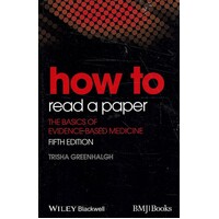 How To Read A Paper. The Basics Of Evidence-Based Medicine