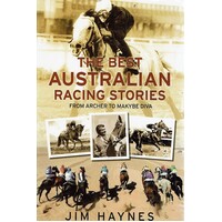 The Best Australian Racing Stories From Archer To Makybe Diva