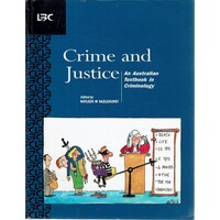 Crime And Justice. An Australian Textbook In Criminology