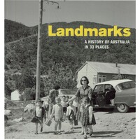 Landmarks. A History of Australia in 33 Places