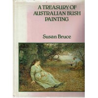 A Treasury Of Australian Bush Painting