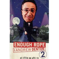 Enough Rope 2 